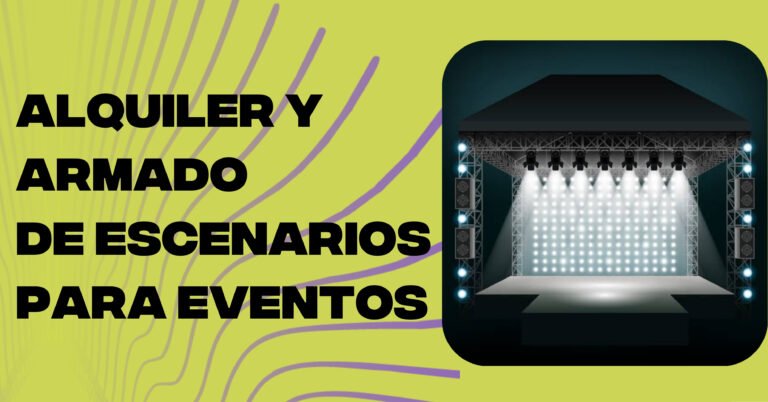Alquiler y armado de escenarios para eventos